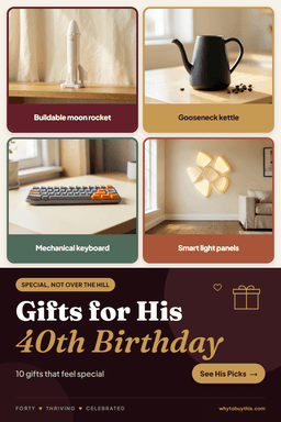 Pinterest pin titled "Gifts for His 40th Birthday" with four photos: buildable moon rocket, gooseneck kettle, mechanical keyboard and smart light panels.