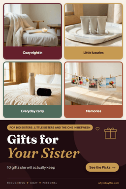 Pinterest pin titled "Gifts for Your Sister" with four photos: cozy night in, little luxuries, everyday carry and memories.