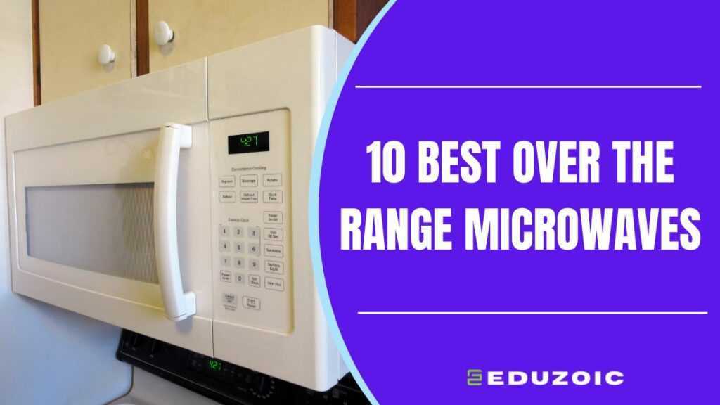 best over the range microwaves