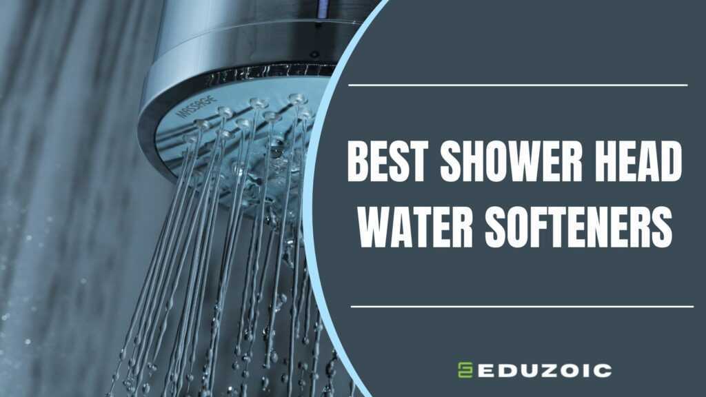 Best Shower Head Water Softeners