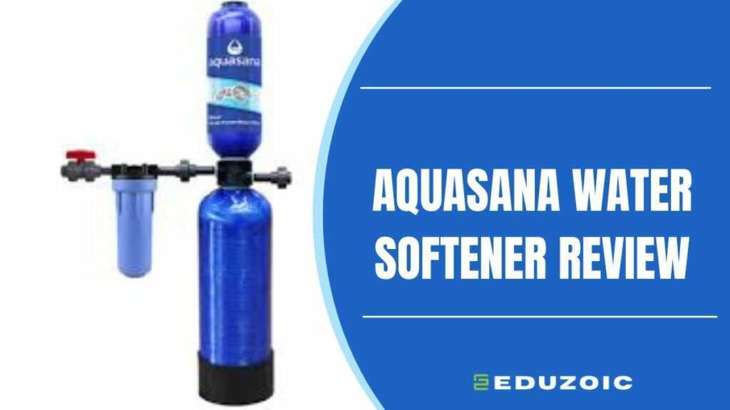 Aquasana water softener review
