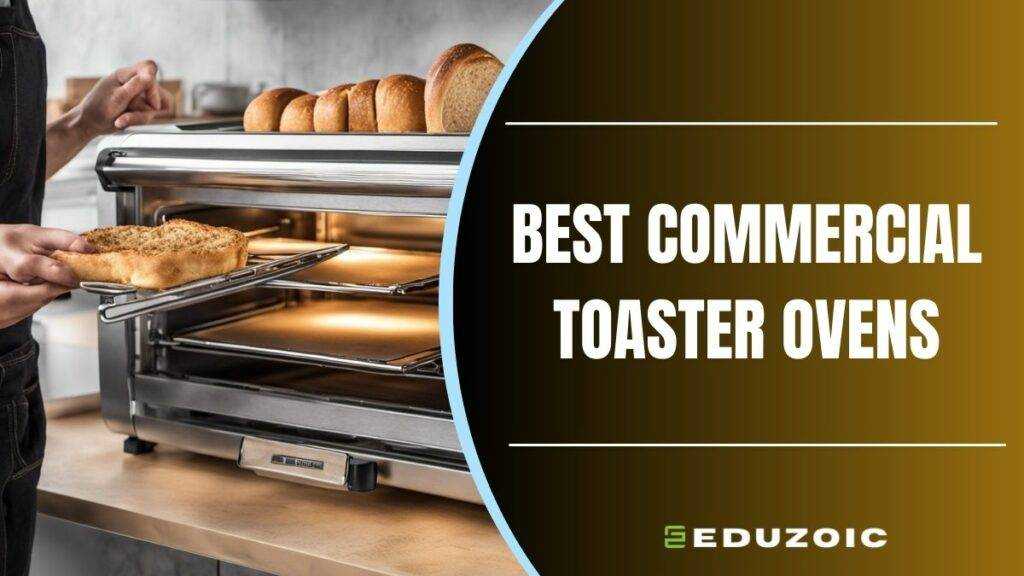 Best Commerical Toaster oven