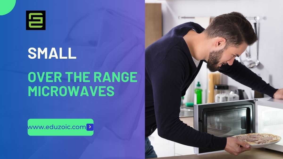 10 Best Small Over the Range Microwaves