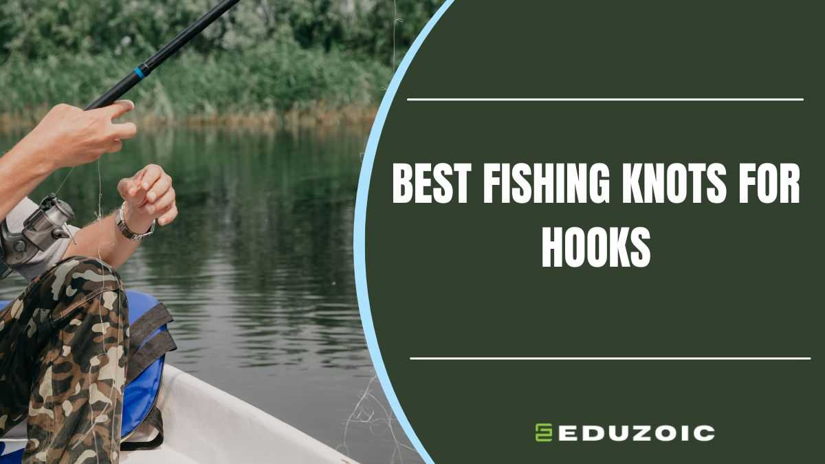 5 Best Fishing Knots For Hooks