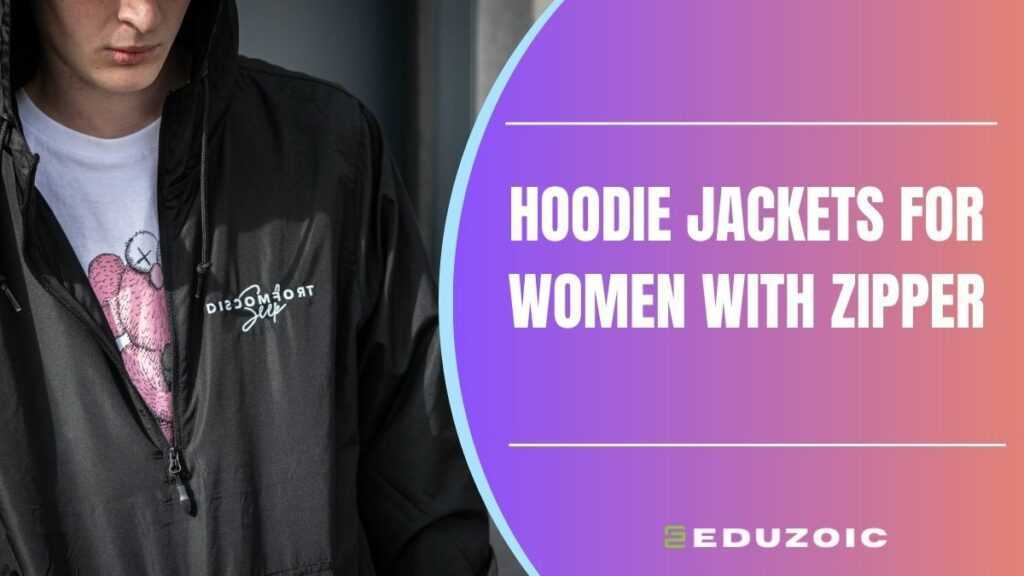 Hoodie Jackets For Women With Zipper