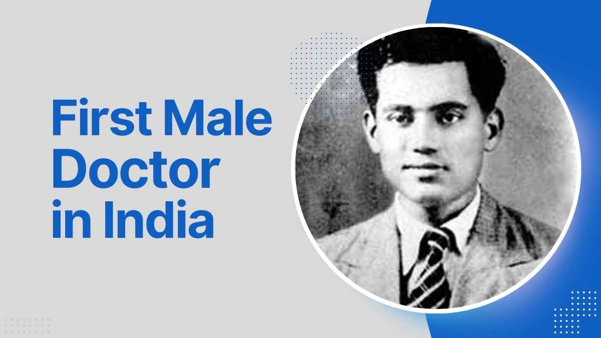 The Story of the First Male Doctor in India: Pioneering Medicine