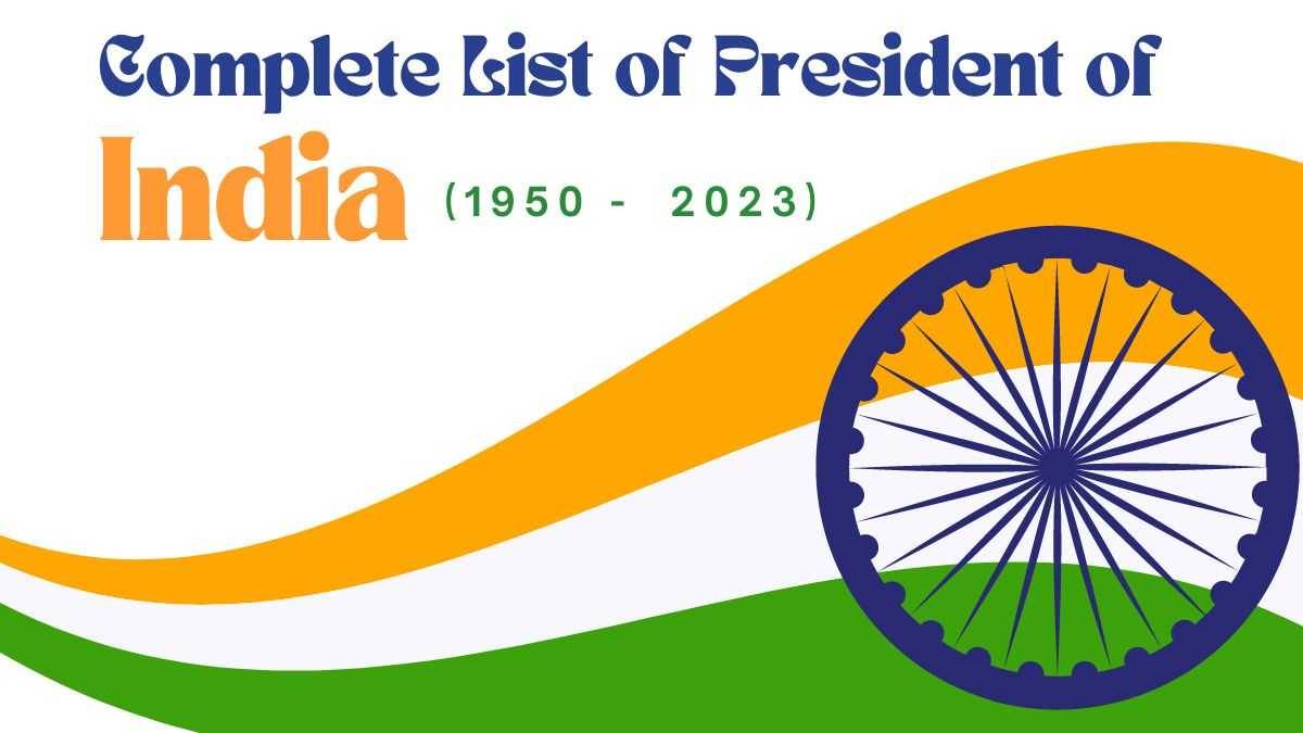 List of Presidents of India (1950-2023): The Leaders of the Republic