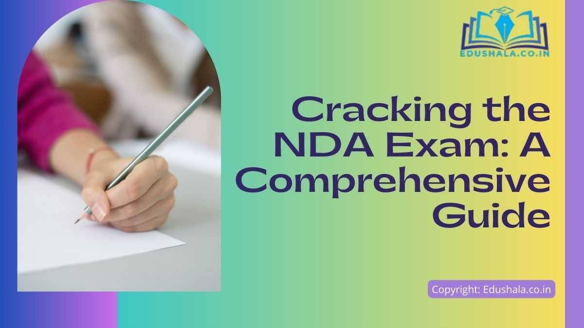 NDA Exam Details: Exam Dates,Prparation Tips & Strategies