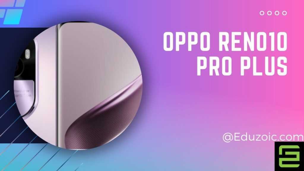 OPPO Reno10 Pro Plus