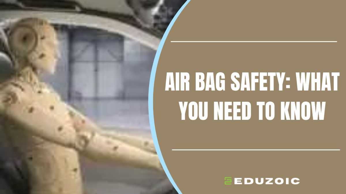 Car Airbag Safety: What You Need To Know?