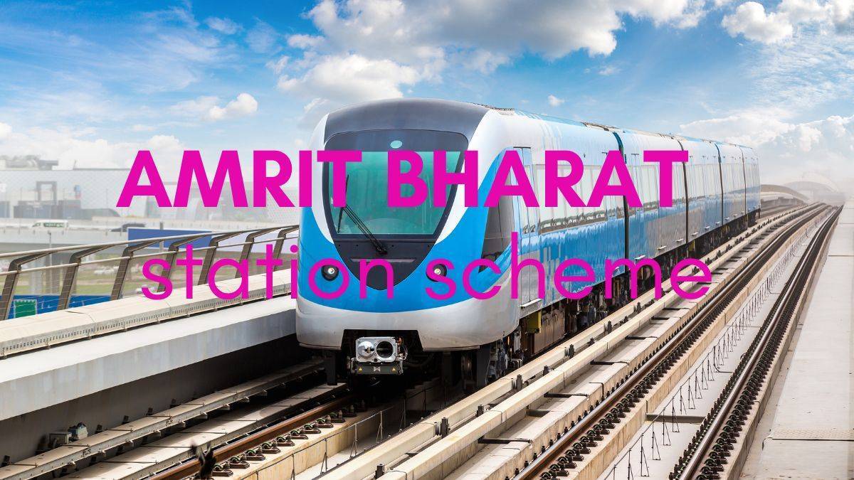 Amrit Bharat Stations Scheme: Transforming Indian Railways into Modern Hubs