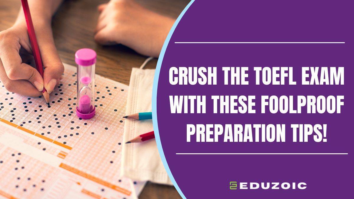 How to Prepare for TOEFL: Crush the TOEFL Exam