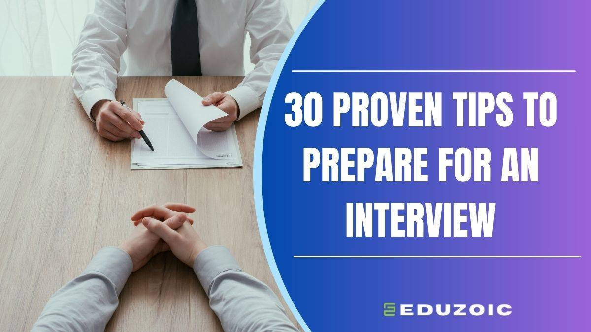 How To Prepare For An Interview: 30 Interview Hacks Revealed! 