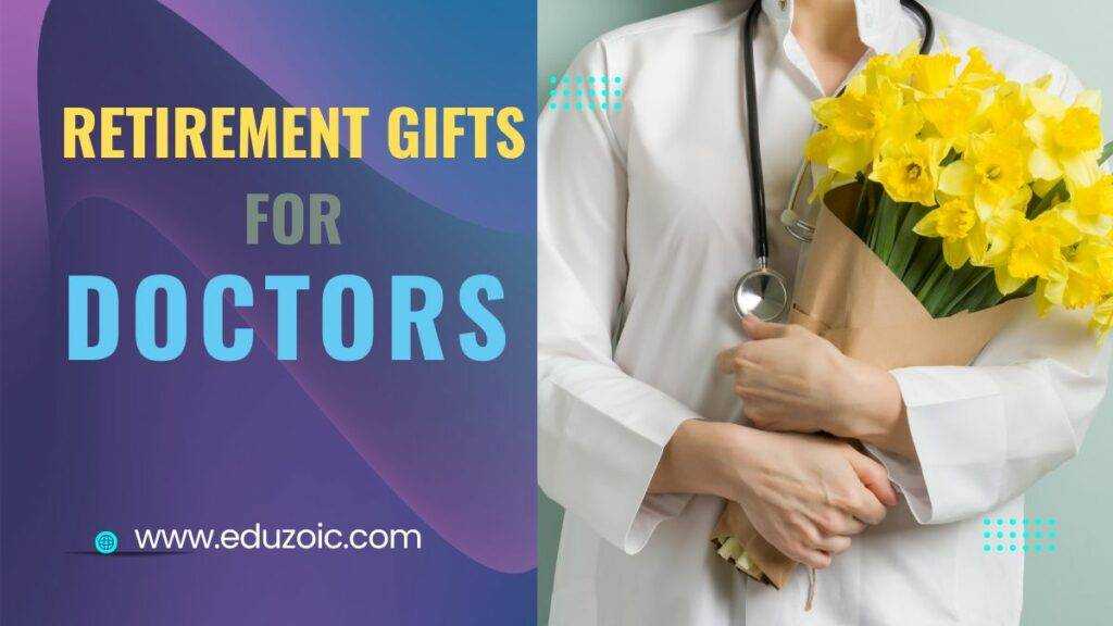 Retirement gifts for doctors