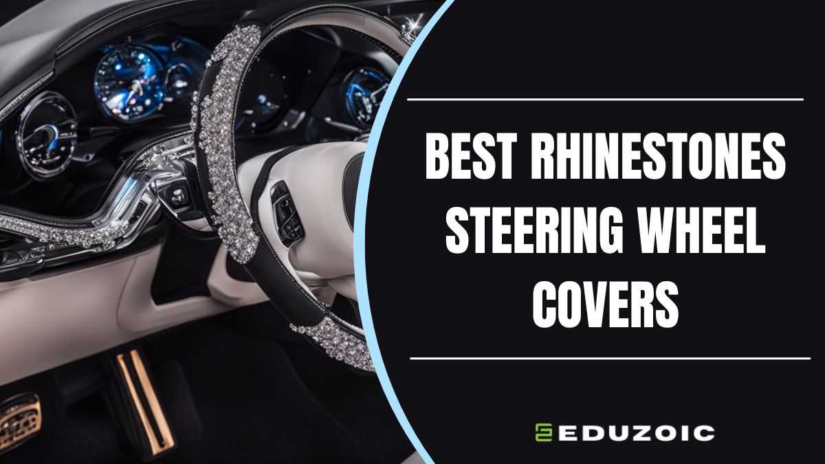10 Best Rhinestone Steering Wheel Covers for a Glamorous Ride