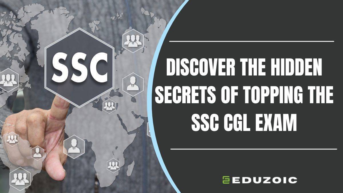How to Prepare For SSC CGL: Secrets of Topping the SSC CGL