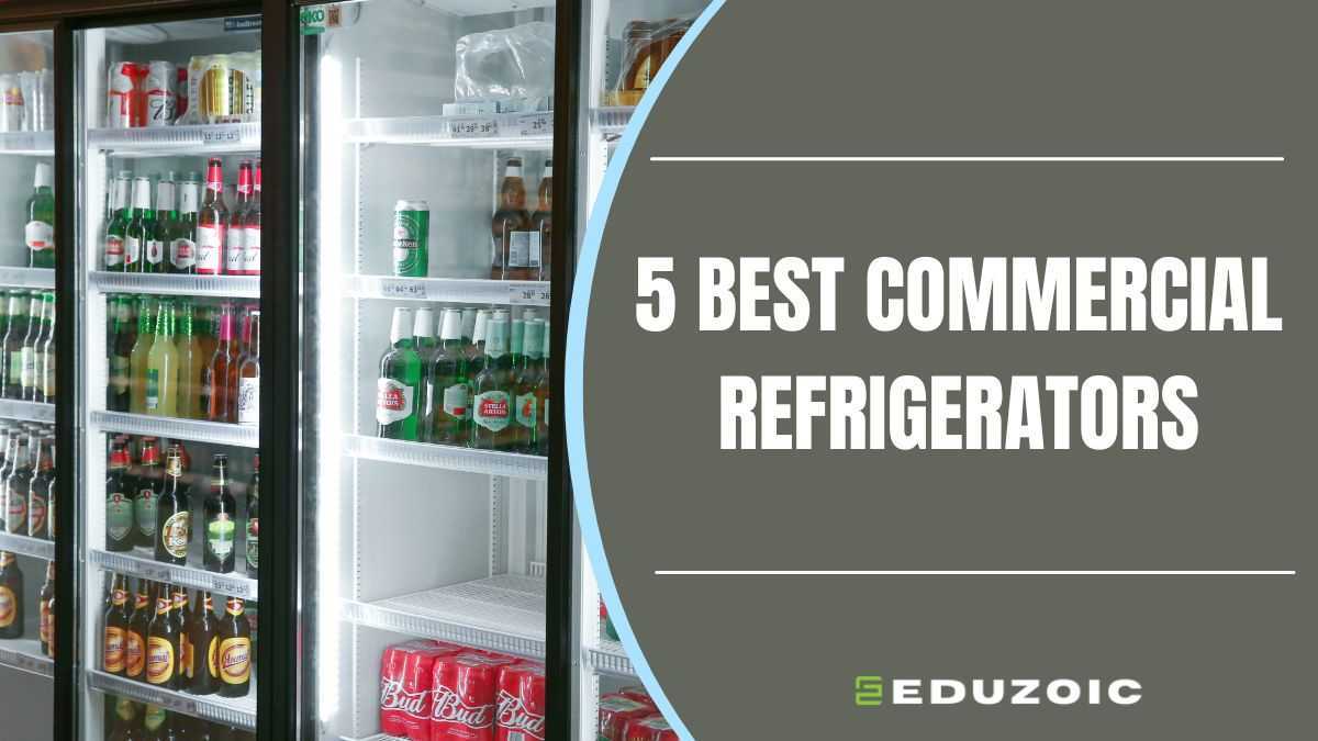 Best Commercial Refrigerators