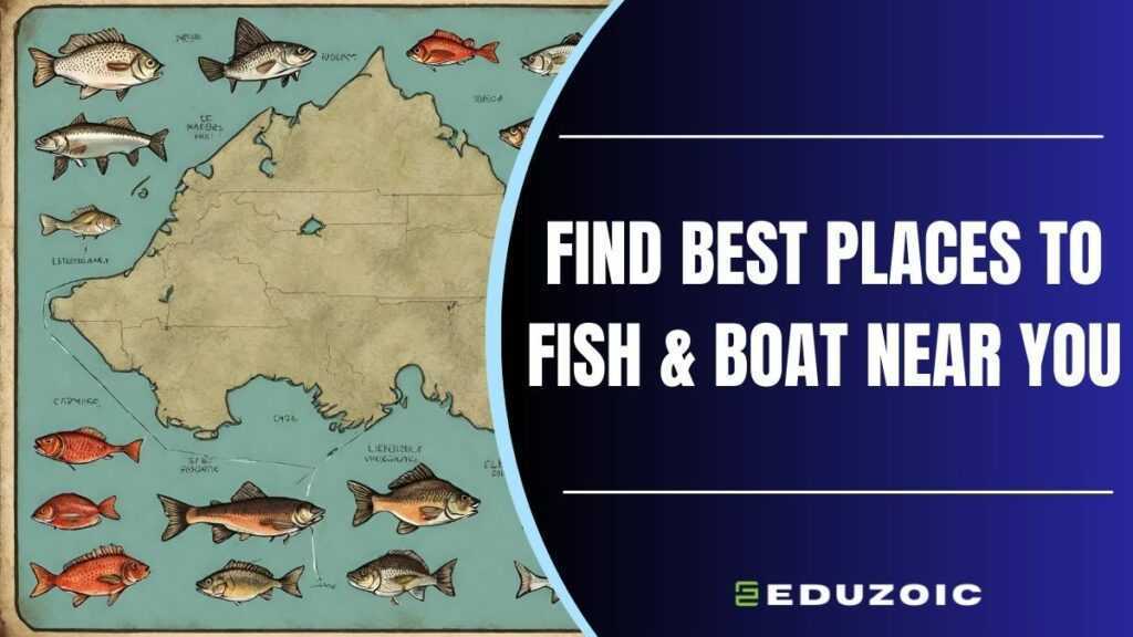Find best places to fish near you